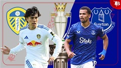 Nhận định bóng đá Leeds vs Everton, 02h00 ngày 19/8: Tiệc mừng ngày trở lại
